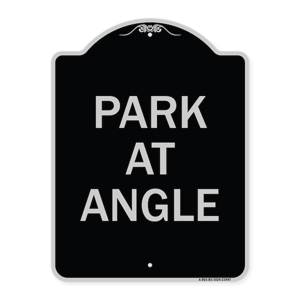 Designer Series Park Angle, Black & Silver Heavy-Gauge Aluminum Sign, 24" x 18", BS-1824-23497